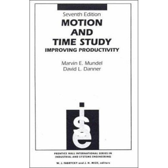 Pre-Owned Motion and Time Study : Improving Productivity (Hardcover) 9780135883693