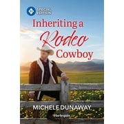 Inheriting a Rodeo Cowboy, (Legacy Canyon, Book 2)
