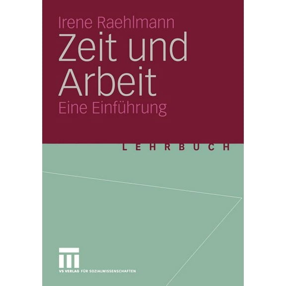 Zeit Und Arbeit: Eine Einführung, (Paperback)