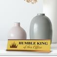 thumbnail image 3 of Humble King of this Office, Gold Frame, Desk Sign (2x8), 3 of 3