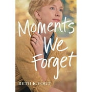 Tyndale House Publishers  Moments We Forget Softcover