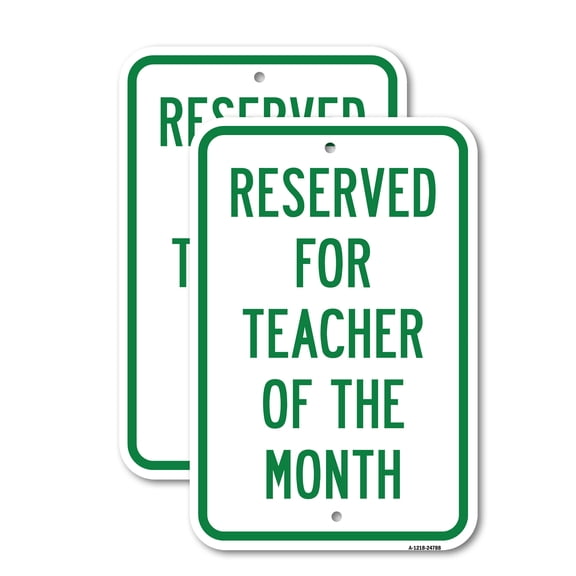 (2 Pack) Reserved For Teacher Of The Month | 18" X 24" Heavy-Gauge Aluminum Sign | Rust Free Aluminum, Weather Resistant, Waterproof, Fade Resistant, 2 Pre-drilled Holes