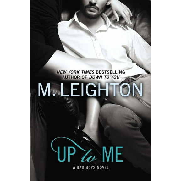 Bad Boys Novel Up to Me, Book 2, (Paperback)