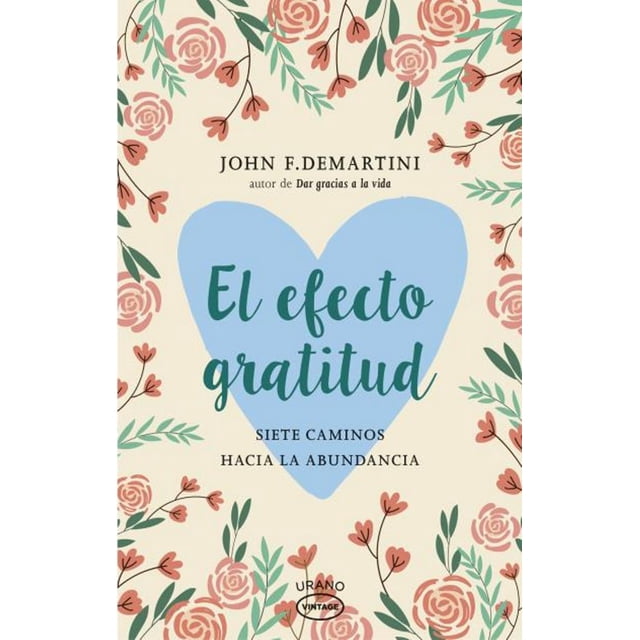 EL EFECTO GRATITUD EDICIONES URANO JOHN F. DEMARTINI