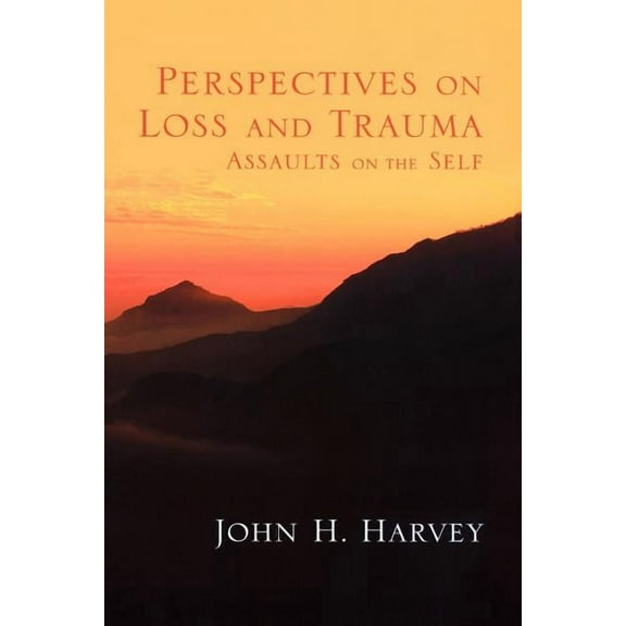 Perspectives on Loss and Trauma: Assaults on the Self, (Paperback)