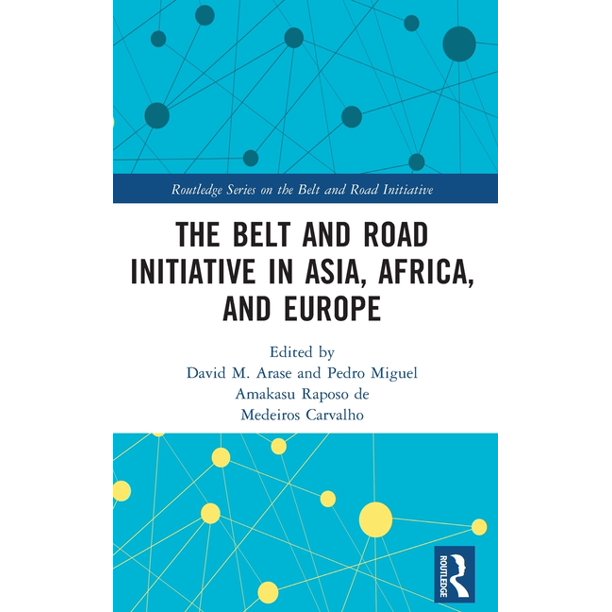 Routledge the Belt and Road Initiative The Belt and Road Initiative in
