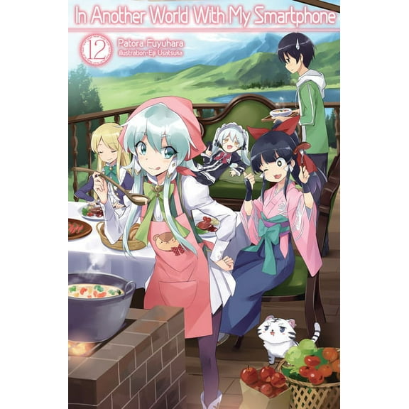In Another World with My Smartphone (Lig In Another World with My Smartphone: Volume 12 (Light Novel), Book 12, (Paperback)