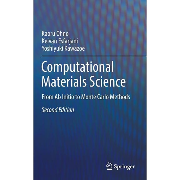 Computational Materials Science: From AB Initio to Monte Carlo Methods, (Hardcover)