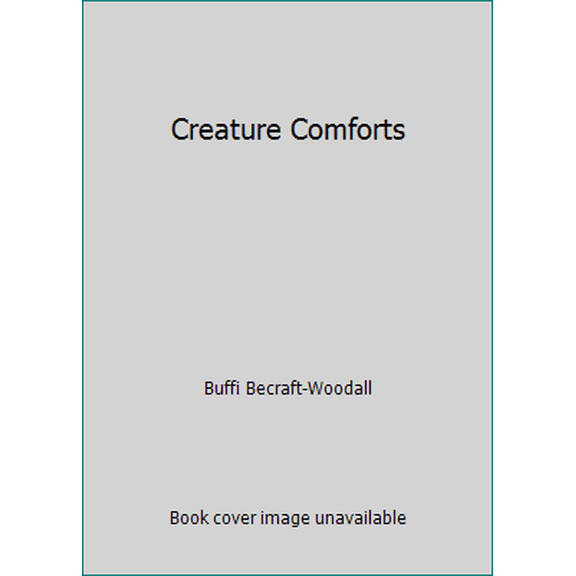 Pre-Owned Creature Comforts (Paperback) 1452810540 9781452810546