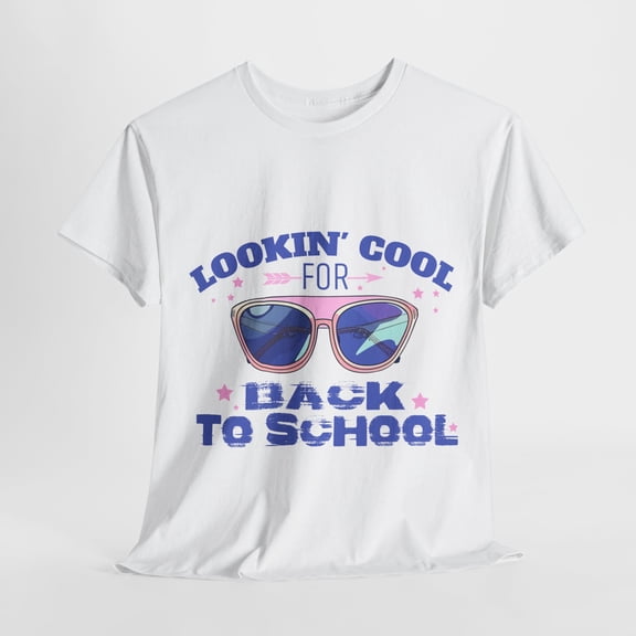 Lookin' Cool For Back to School Shirt, 1st Day of School ID-0624-9YFC