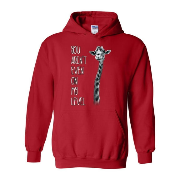 Artix - Women Sweatshirts and Hoodies - You Aren t Even On My Level Giraffe