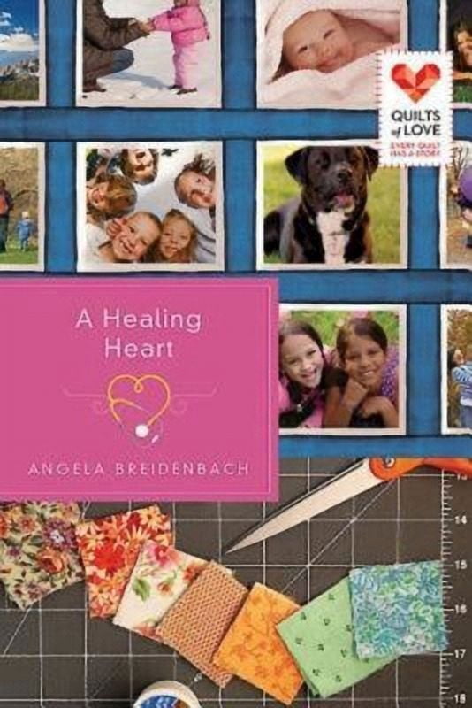 A Healing Heart: Quilts of Love Series, (Paperback)