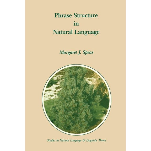 Studies in Natural Language and Linguist Phrase Structure in Natural Language, Book 21, (Paperback)
