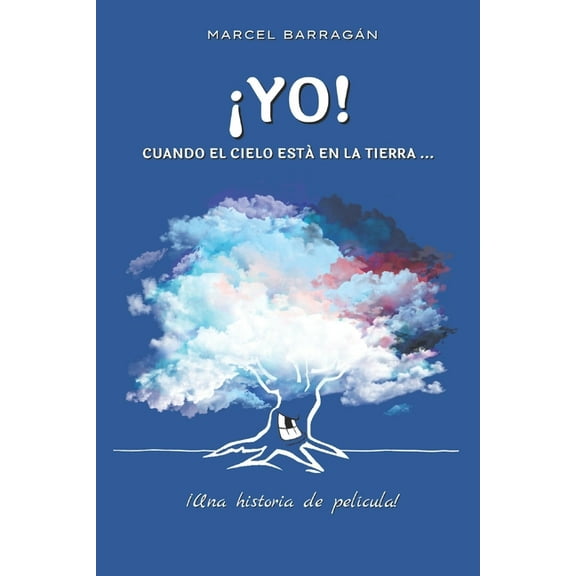 ¡YO! Cuando el cielo está en la tierra... (Paperback)