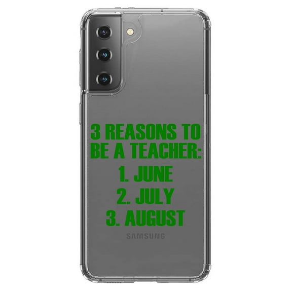 DistinctInk Clear Shockproof Hybrid Case for Galaxy S21 5G (6.2" Screen) - TPU Bumper Acrylic Back Tempered Glass Screen Protector - Reasons to be a Teacher June July August