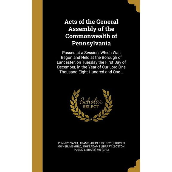 Acts of the General Assembly of the Commonwealth of Pennsylvania (Hardcover)