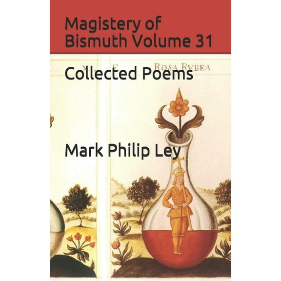 Magistery of Bismuth: Collected Poems Volume 31 (Paperback)