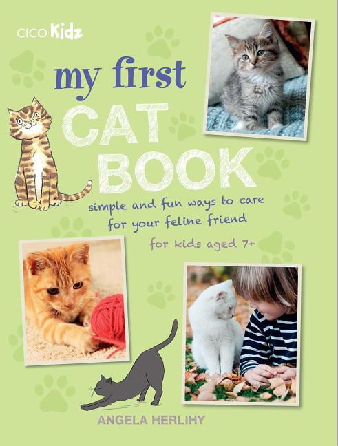 My First Cat Book : Simple and Fun Ways to Care for Your Feline Friend ...