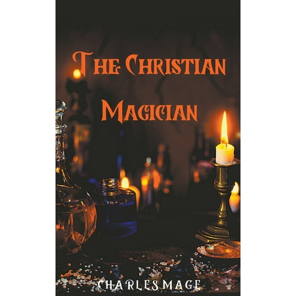 The Christian Magician, (Paperback)