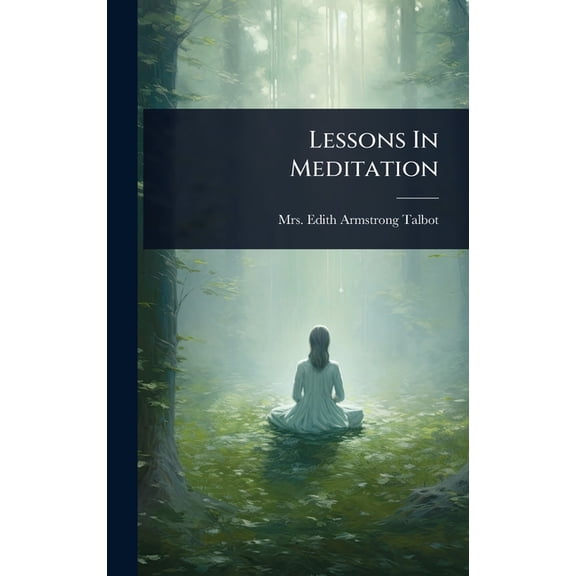 Lessons In Meditation, (Hardcover)