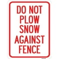 thumbnail image 1 of SignMission A-1824-24142 18 x 24 in. Aluminum Sign - Do Not Plow Snow Against Fence, 1 of 1