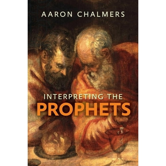 Interpreting the Prophets, (Paperback)