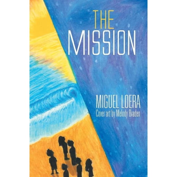 The Mission (Paperback) by Miguel Loera