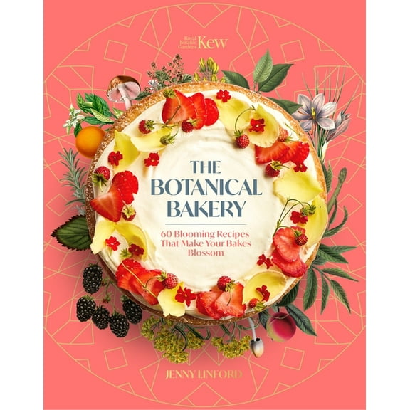 Royal Botanic Gardens, Kew The Botanical Bakery: 60 Delicious Recipes That Make Your Bakes Blossom, (Hardcover)