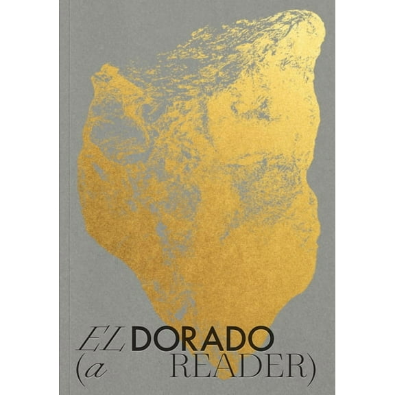 El Dorado: A Reader, (Paperback)
