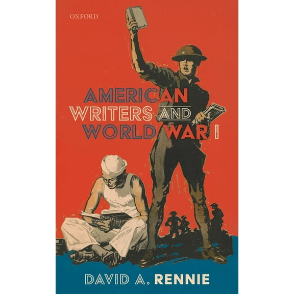 American Writers and World War I, (Hardcover)