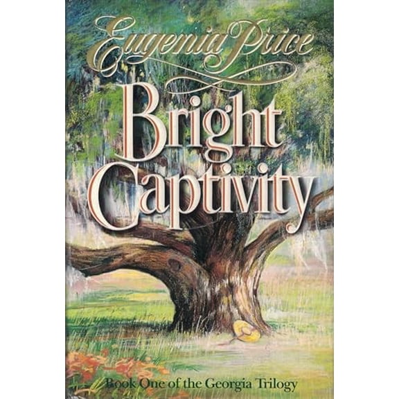 Pre-Owned BRIGHT CAPTIVITY (Book One of the Georgia Trilogy) (Hardcover) 0385267010 9780385267014