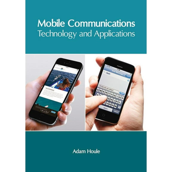 Mobile Communications: Technology and Applications, (Hardcover)