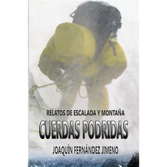 Pre-Owned Cuerdas podridas: Relatos de montaa y escalada (Paperback)