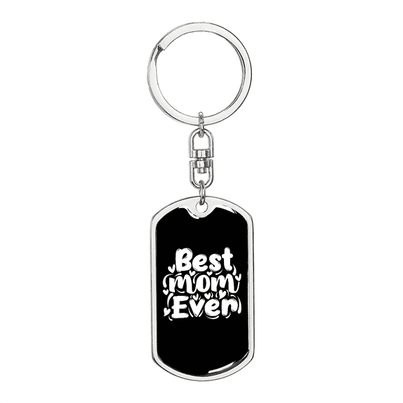 Best Mom Ever Plain White Stainless Steel or 18k Gold Premium Swivel Dog Tag Keychain