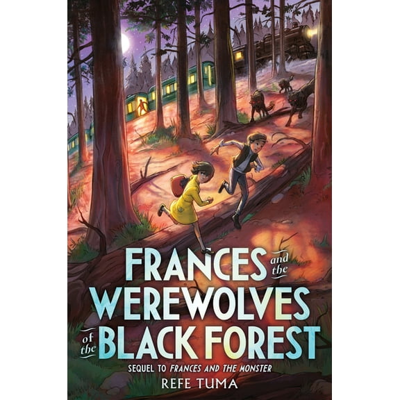 Frances Stenzel Frances and the Werewolves of the Black Forest, Book 2, (Hardcover)
