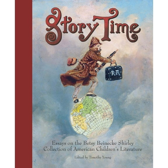 Story Time : Essays on the Betsy Beinecke Shirley Collection of American Children's Literature (Paperback)