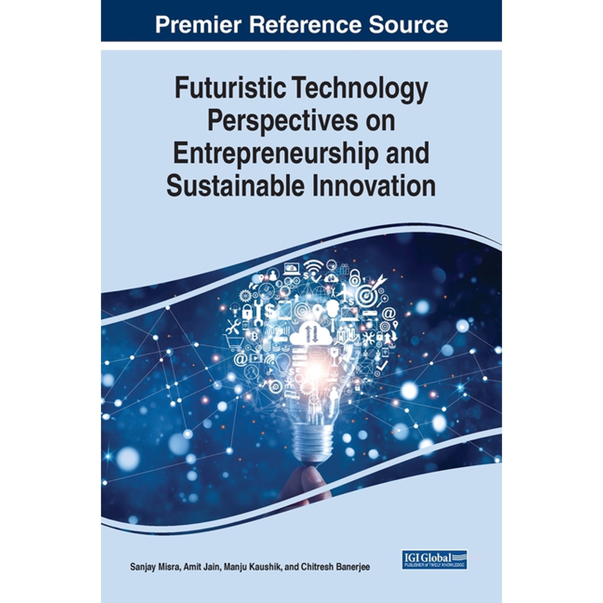 Futuristic Technology Perspectives on Entrepreneurship and Sustainable Innovation (Hardcover)