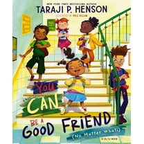 You Can Be a Good Friend (No Matter What!): A Lil TJ Book (Hardcover)