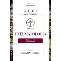 ColecciÃ³n TeologÃ­a BÃ­blica Y SistemÃ¡tica PneumatologÃ­a: Doctrina del EspÃ­ritu Santo 4, (Paperback)