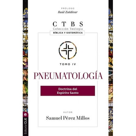 ColecciÃ³n TeologÃ­a BÃ­blica Y SistemÃ¡tica PneumatologÃ­a: Doctrina del EspÃ­ritu Santo 4, (Paperback)