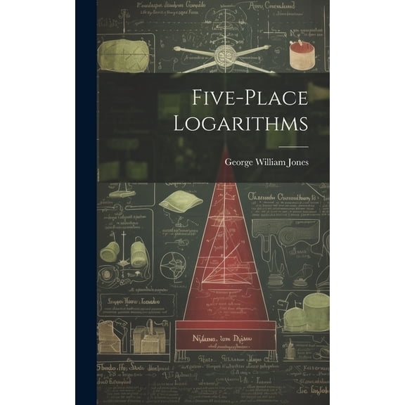 Five-place Logarithms (Hardcover)