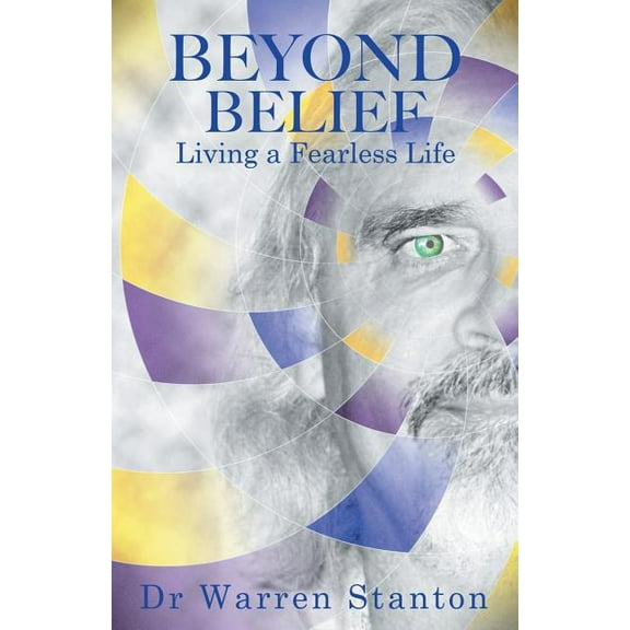 Beyond Belief: Living a Fearless Life (Paperback)
