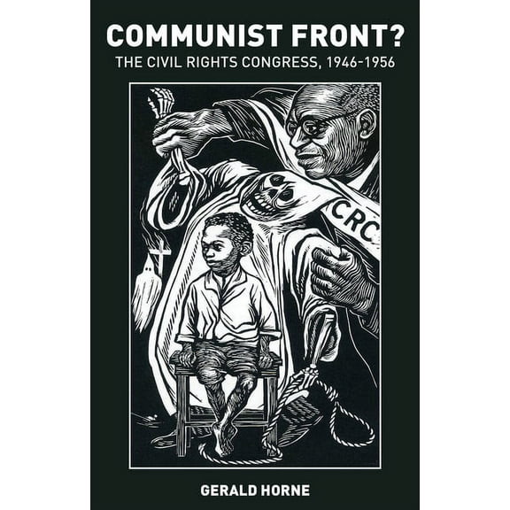 Communist Front? The Civil Rights Congress: 1946-1956 (Paperback)(Large Print)
