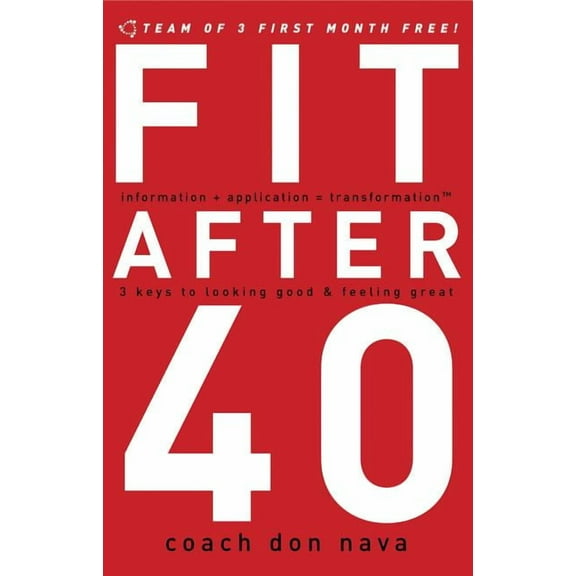 Fit After 40: 3 Keys to Looking Good and Feeling Great (Paperback)