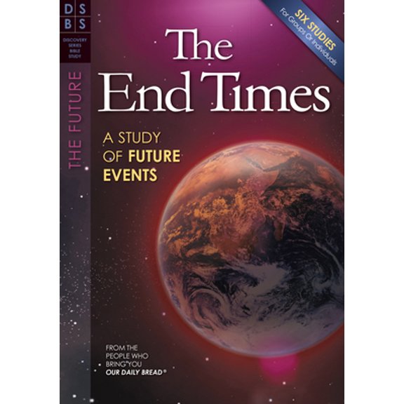 Pre-Owned The End Times: A Study of Future Events (Paperback) 1572937173 9781572937178