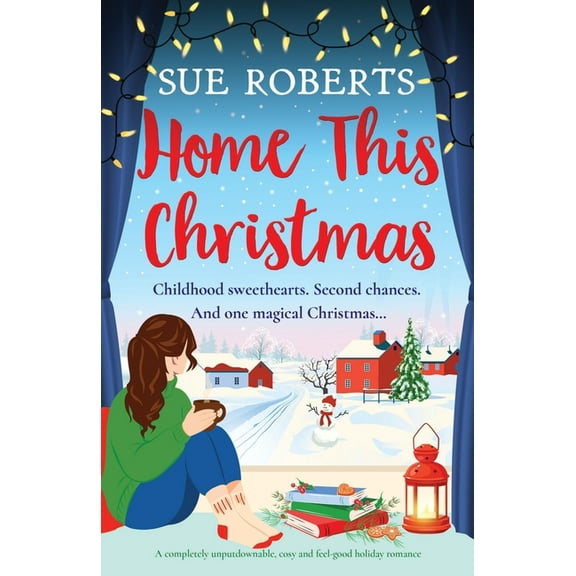 Home This Christmas: A completely unputdownable, cosy and feel-good holiday romance, (Paperback)