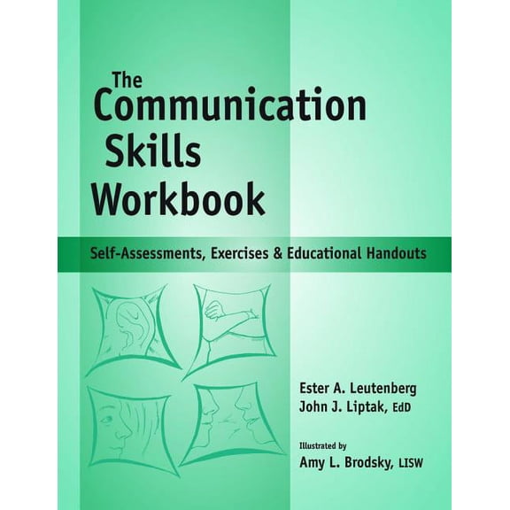 Communication Skills Workbook: Self-Assessments, Exercises and Eduational Handouts, (Spiral-Bound)