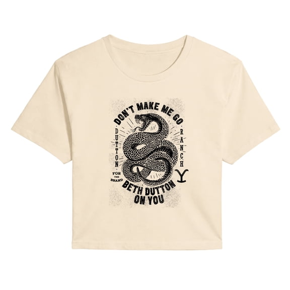 Yellowstone - Don't Make Me Go Beth Dutton - Juniors Cropped Graphic T-Shirt