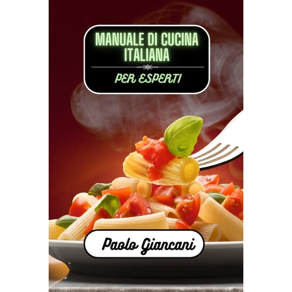 Manuale di cucina italiana per esperti, (Paperback)