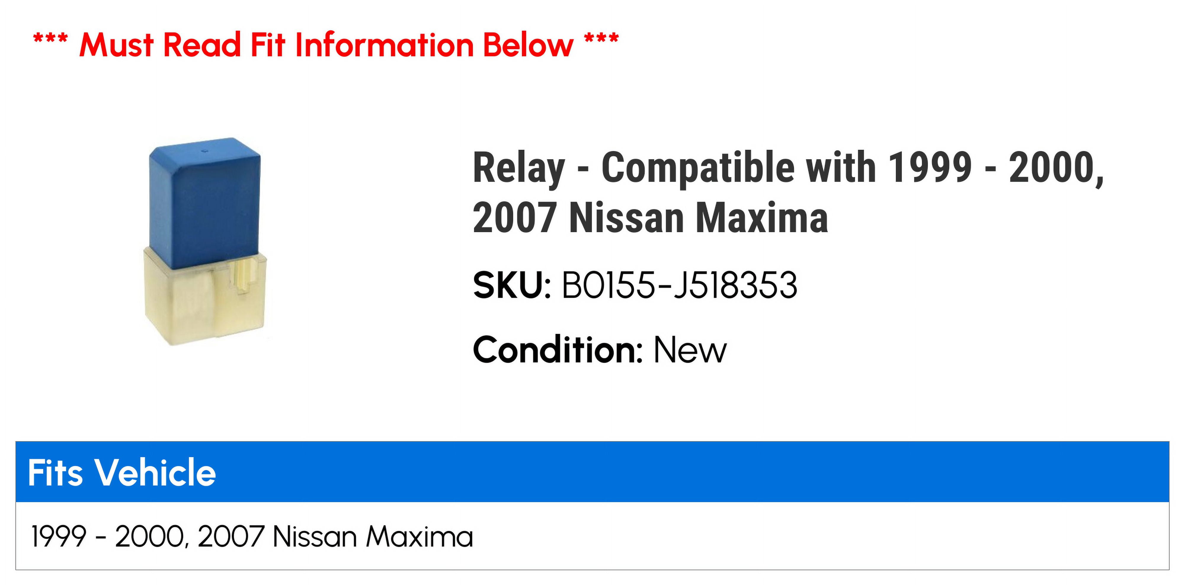 Relay - Compatible with 1999 - 2000, 2007 Nissan Maxima